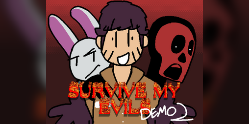 Cover image for (DEMO 2) Survive My Evils