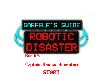 Garfelf Guide 5 : The Robotic Disaster But it's Captain Basics Adventure [Free] [Android]