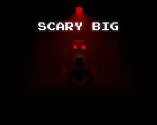 SCARY BIG