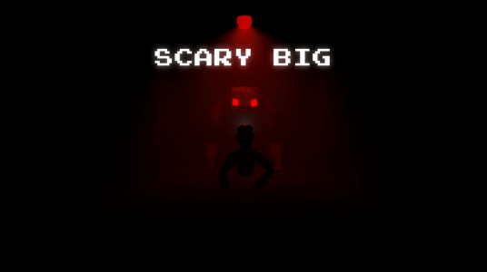 SCARY BIG