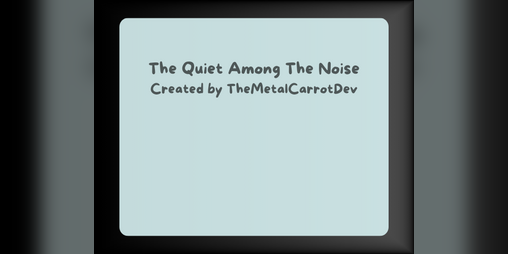 Cover image for The Quiet Among The Noise