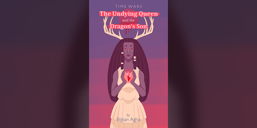 Cover image for Time Wars: The Undying Queen and the Dragon's Son
