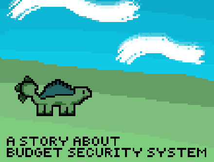 A Story About Budget Security System