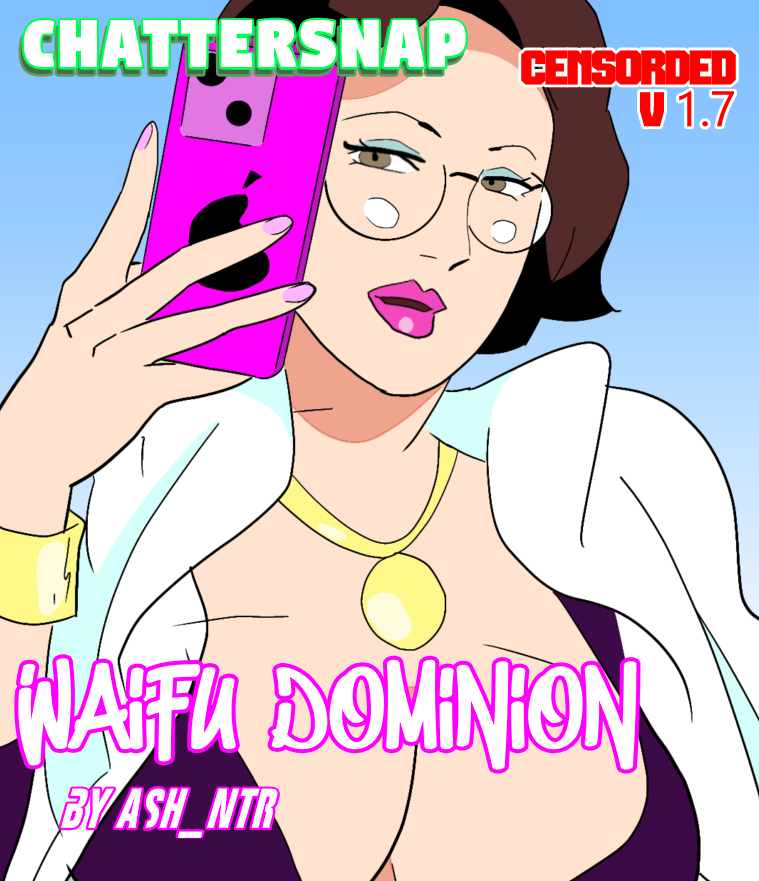 Cover art for Chattersnap: Waifu Dominion- Censored by Ash_NTR — adult visual novel