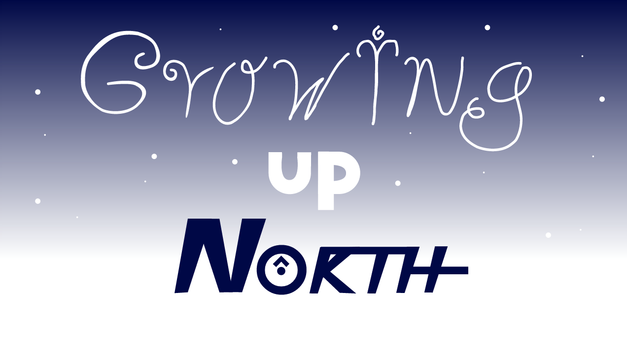 Growing Up North