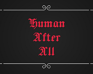 Human After All [Free] [Adventure]