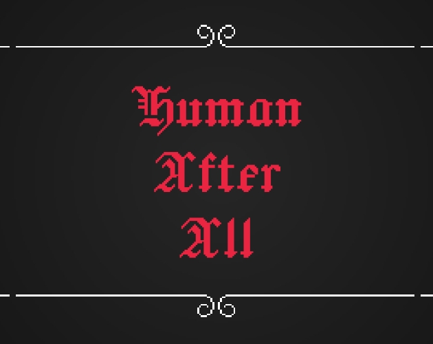 Human After All