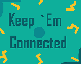 Keep `Em Connected