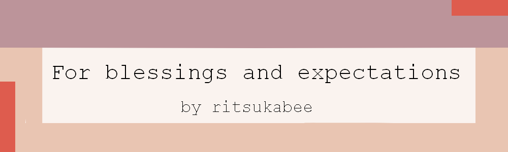 For blessings and expectations