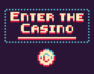 Enter the Casino - Game Demo