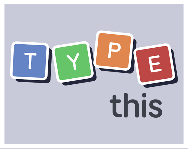 Type This