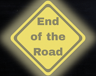 End of the road [Free] [Interactive Fiction]
