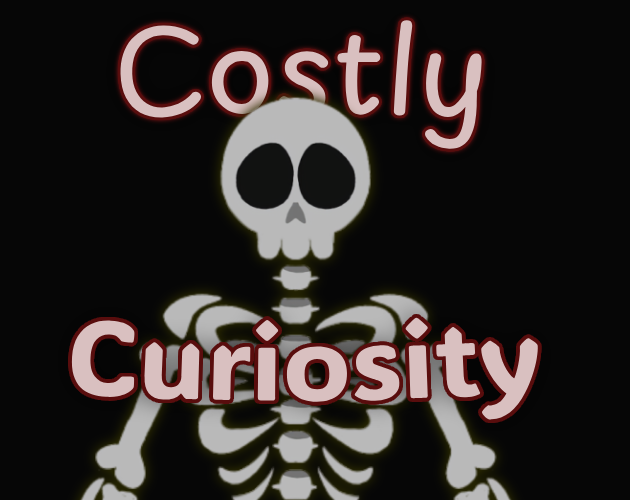Costly Curiosity