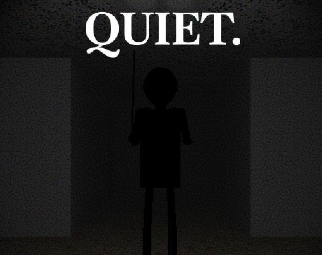 Quiet
