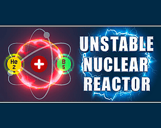 Unstable Nuclear Reactor DEMO