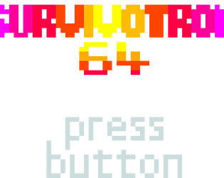 Survivotron 64
