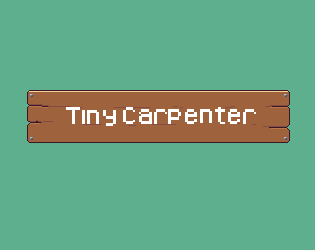 Tiny Carpenter