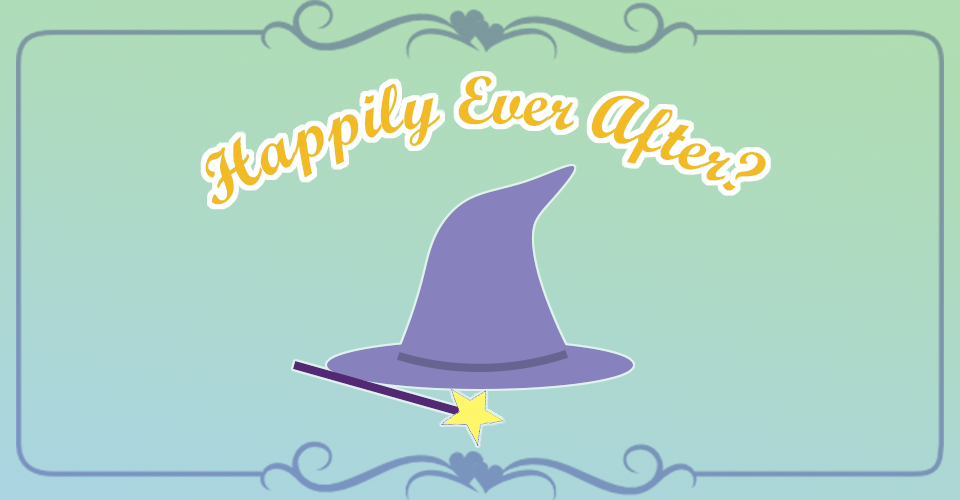 Happily Ever After?