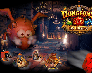 Dungeons, By Chance? [Free] [Action]