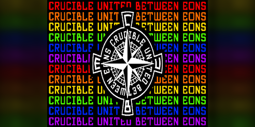 Cover image for CRUCIBLE UNITED BETWEEN EONS