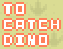 To Catch a Dino