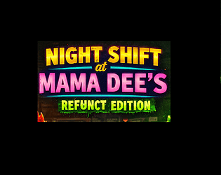 Night Shift at Mama Dee's - Refunct Edition [Free] [Action]