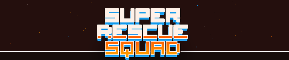 Super Rescue Squad (alpha)
