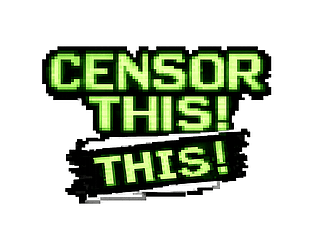 Gratis en itch.io: Censor This! de sometimesatnight