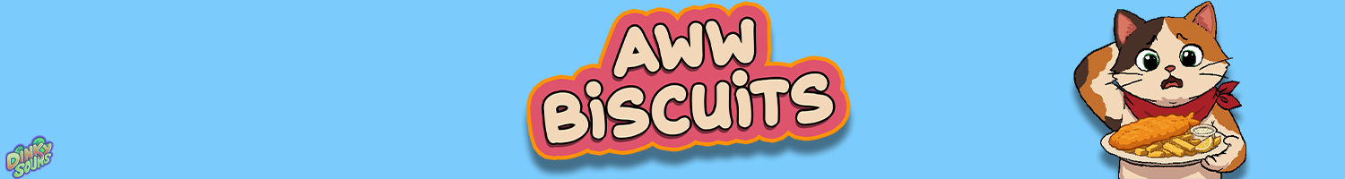 AWW BISCUITS!