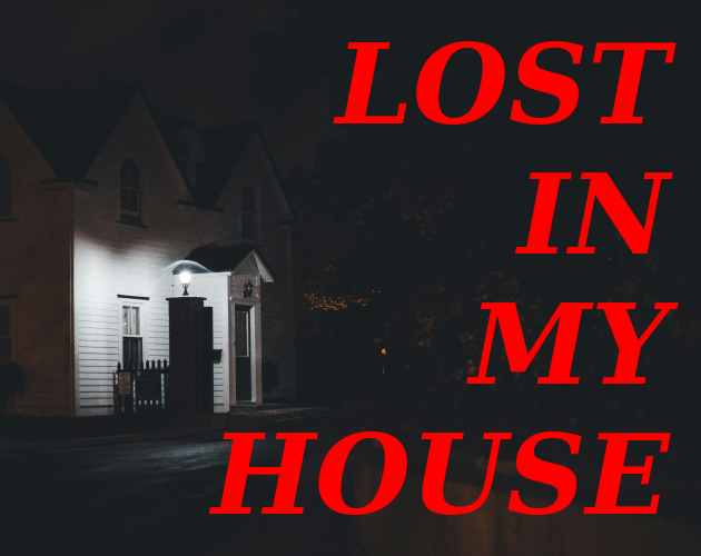 Cover image for Lost in My House (Lame Jam 62)