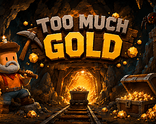 Too Much Gold