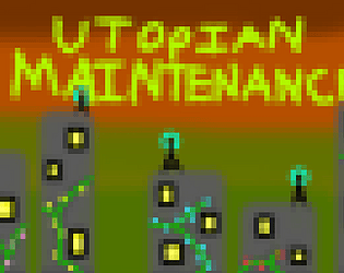 Utopian Maintenance [Free] [Puzzle] [Windows] [Linux]