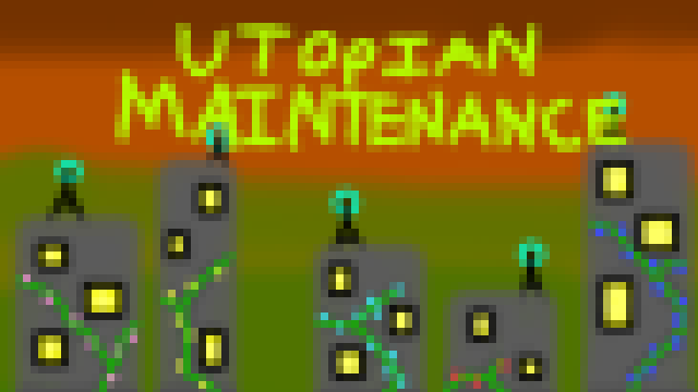 Utopian Maintenance