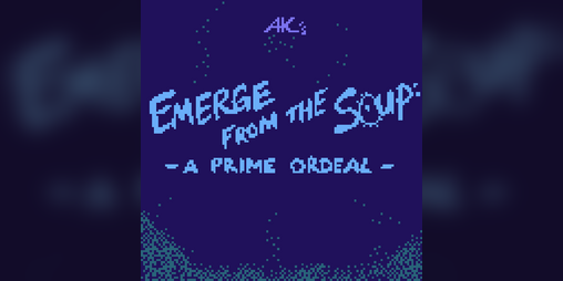 Cover image for Emerge from the Soup: A Prime Ordeal