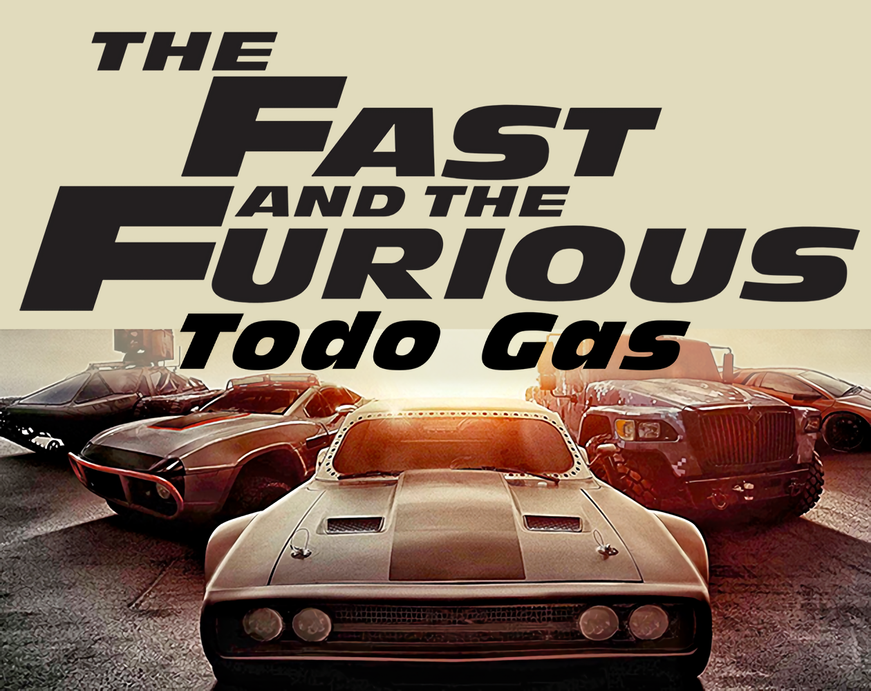The Fast and The Furious: Todo Gas