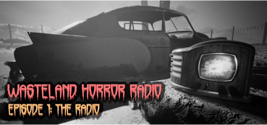 Wasteland Horror Radio: Episode 1 - The Radio