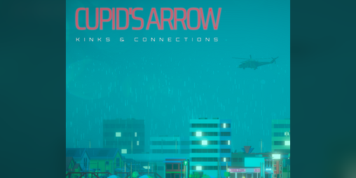 Cover image for CUPID'S ARROW - Kinks and Connections