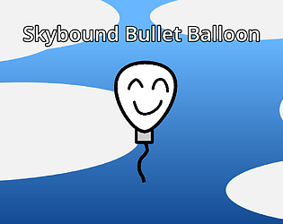 Skybound Bullet Balloon [Free] [Survival] [Windows]