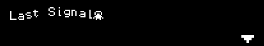 LAST SIGNAL