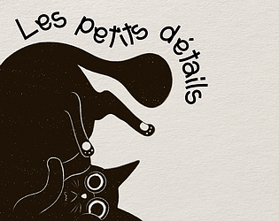 Les petits détails [Free] [Adventure]