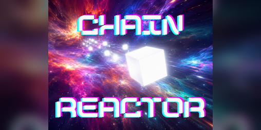 Cover image for Chain Reactor