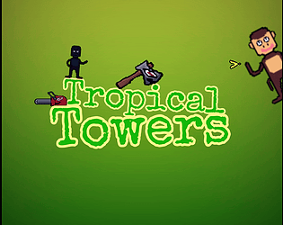 Tropical Towers [Free] [Strategy] [Windows]
