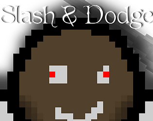 Slash & Dodge [Free] [Action]