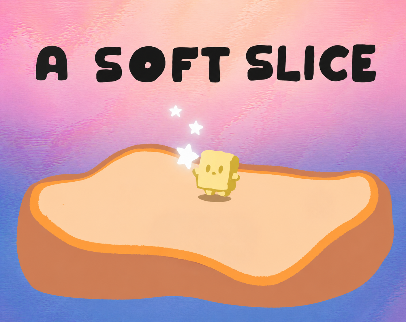 A SOFT SLICE