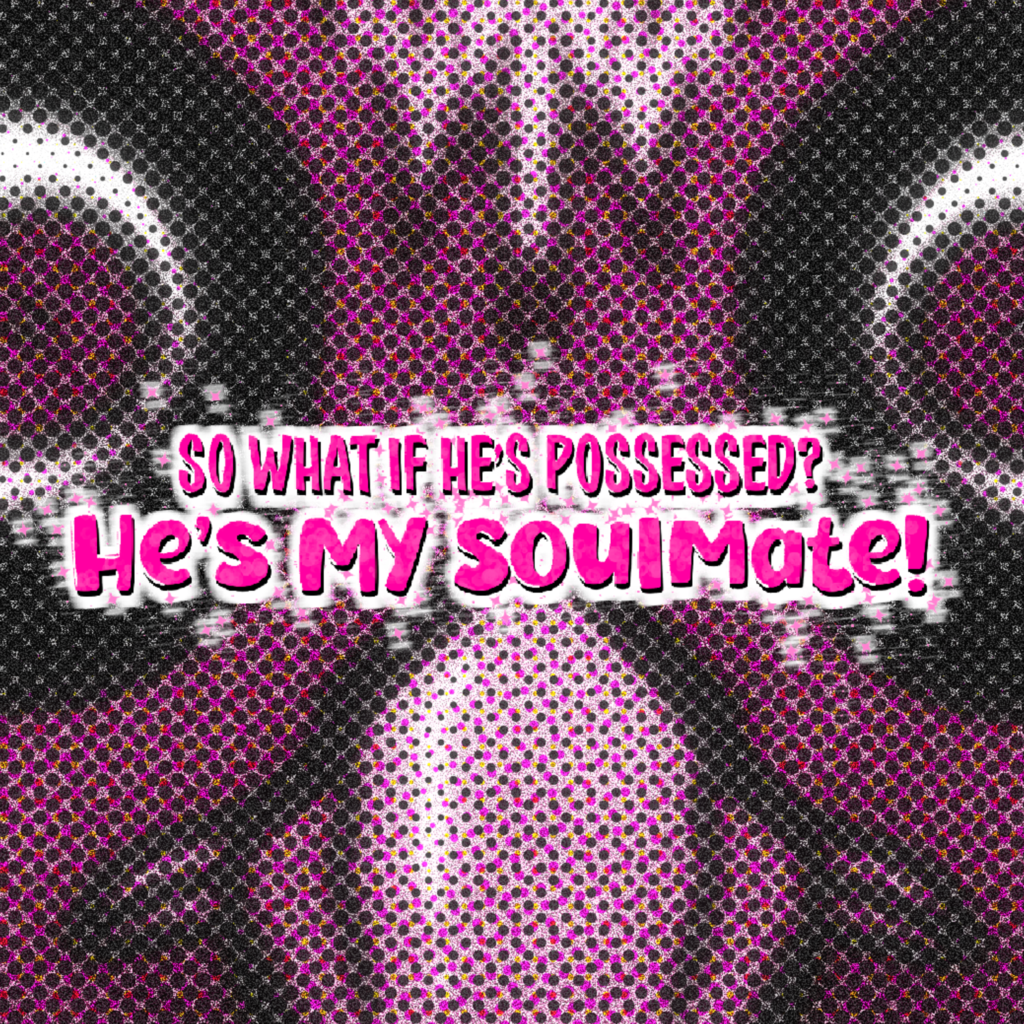 So What if he's Possessed? He's my Soulmate! (DEMO)