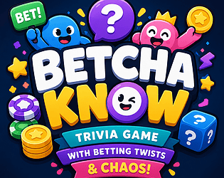 Betcha Know! [Free] [Other] [Windows]