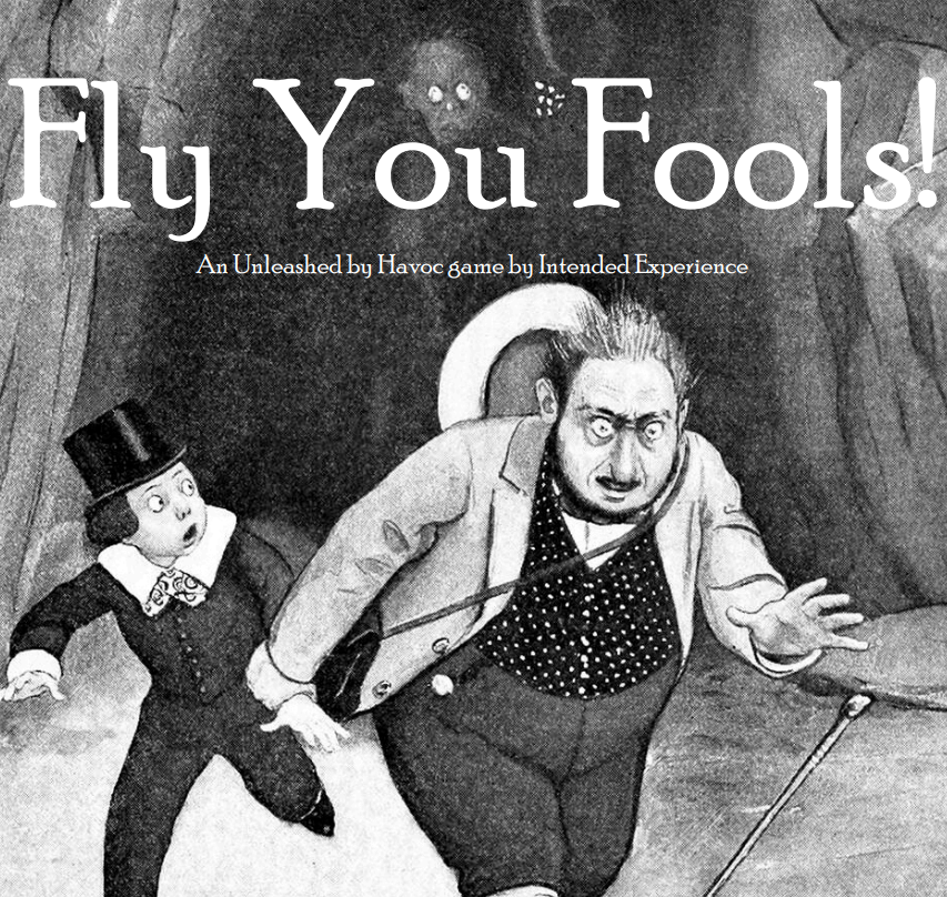 Fly You Fools! by Intended Experience