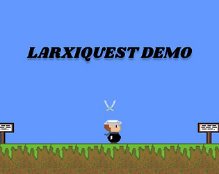 LarxiQuest Demo [Free] [Platformer]