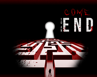 Come To An End - Itch.io Edition [Free] [Other] [Windows]