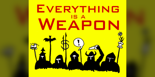 Cover image for Everything is a Weapon